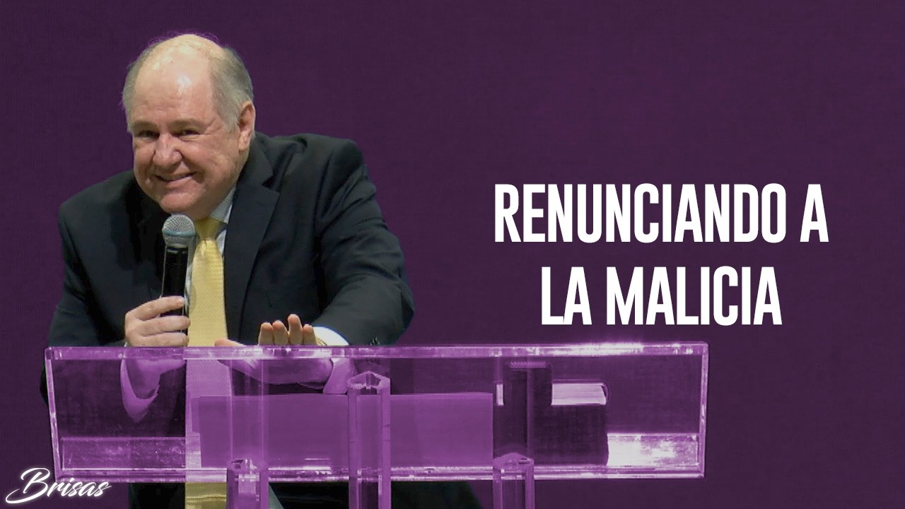 Renunciando A La Malicia - Pastor Sergio Chapa