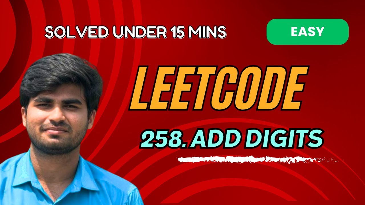 Add Digits | LeetCode 258 | Python | Tamil Explanation | KarthiStucksAtCode