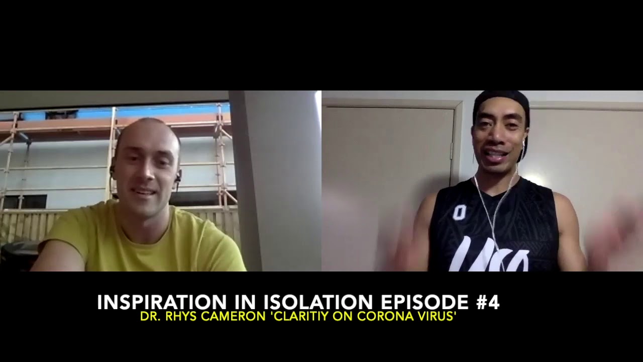 Inspiration in Isolation Episode #4 | Dr. Rhys Cameron 'Clarity on Corona Virus'