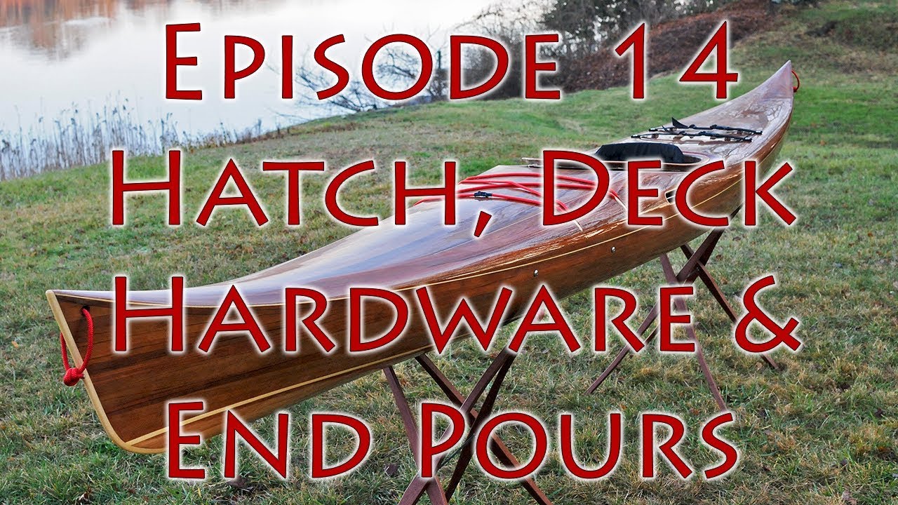 Making a Strip-Built Kayak - Hatches and Deck Hardware - E14