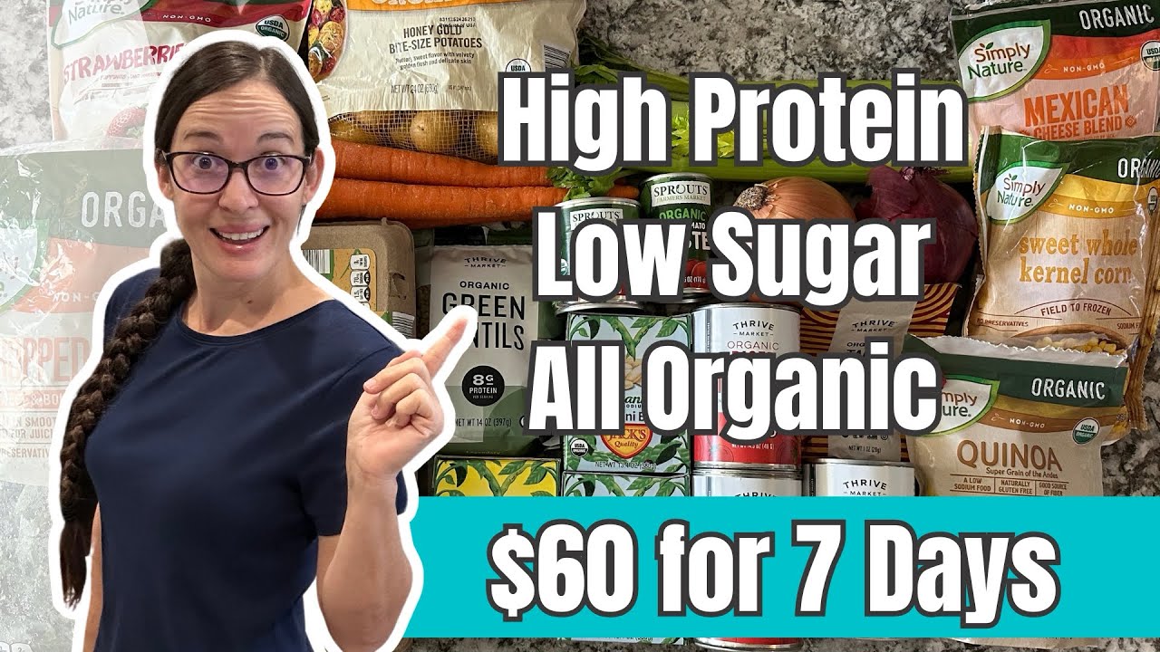 $60 for 7 Days | High Protein, Low Sugar, Organic Recipes | Budget Meal Plan