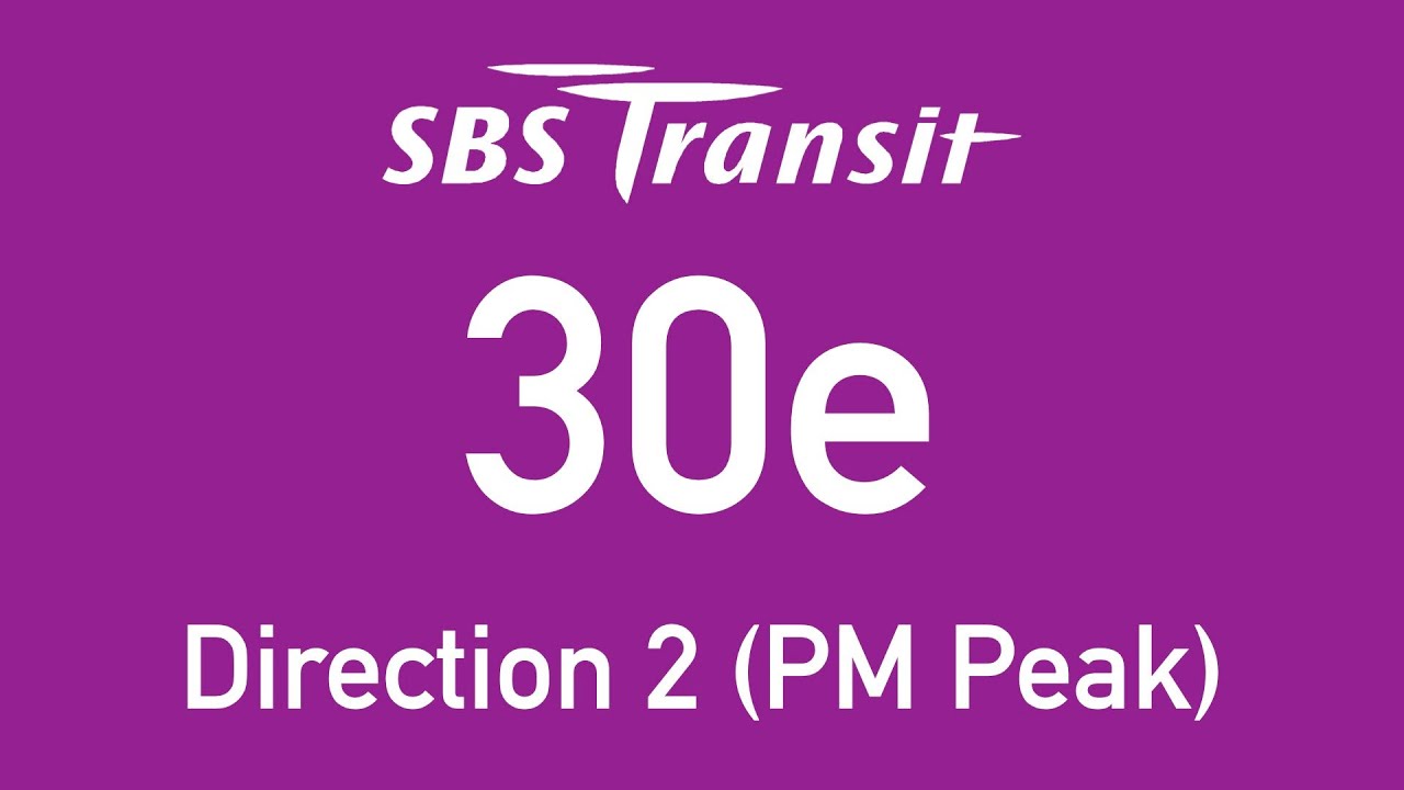 SBS Transit Express Bus Service 30e Direction 2 Hyperlapse
