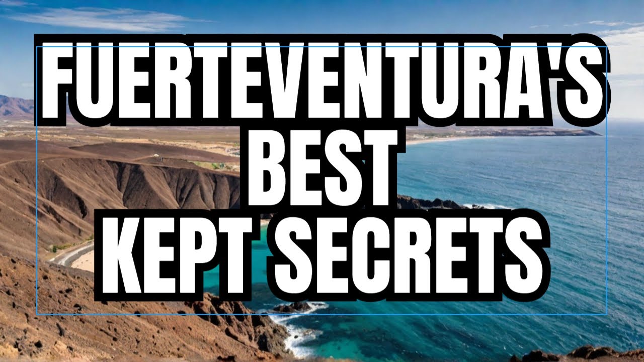 UNSEEN Fuerteventura: Hidden Gems That Will Take Your Breath Away!
