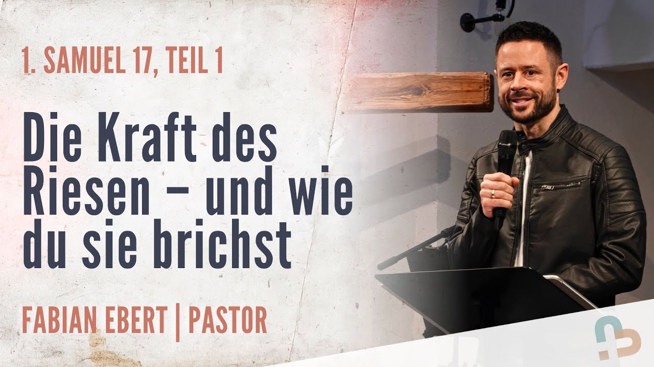Die Kraft des Riesen – und wie du sie brichst | 1. Samuel 17, Teil 1 | Fabian Ebert | 1.02.2026
