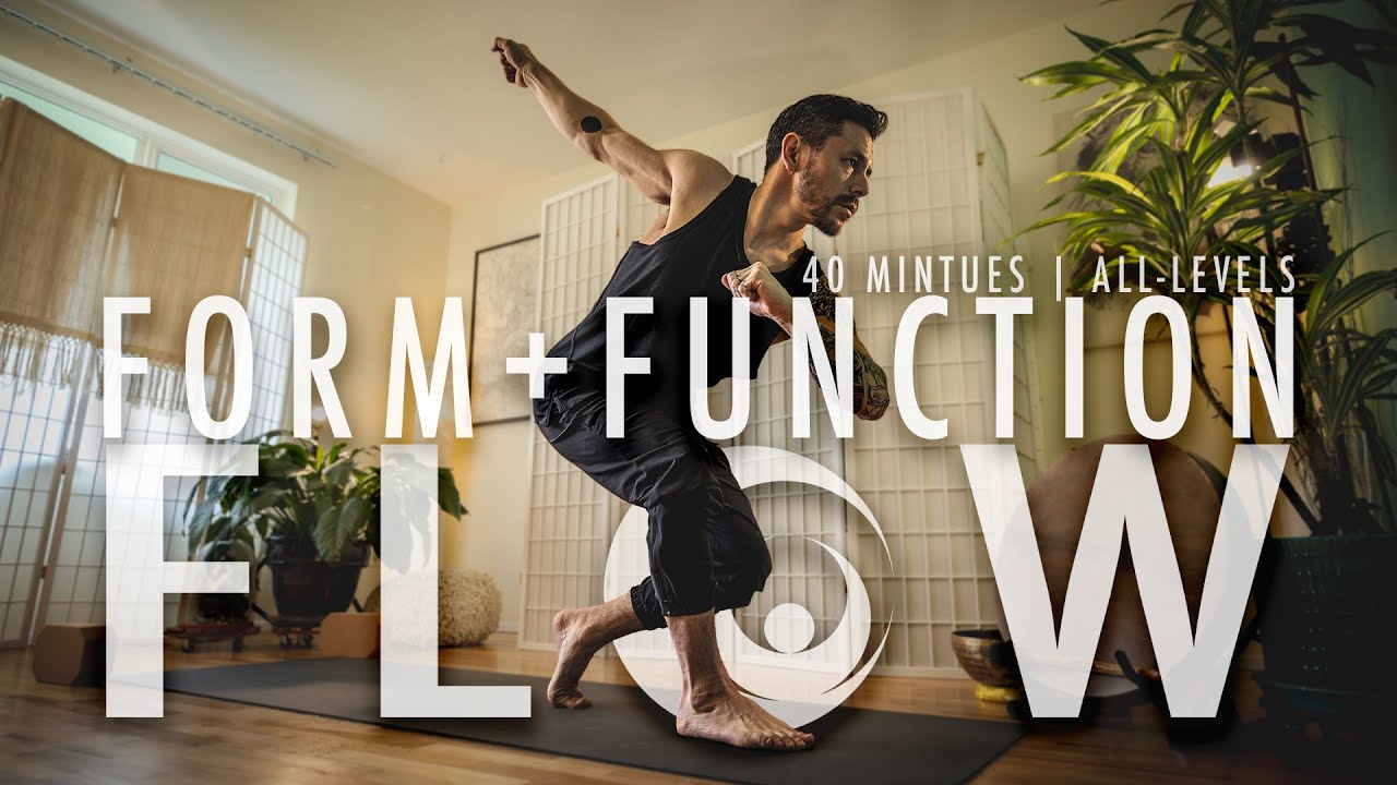 FORM + FUNCTION FLOW YOGA | Strength · Mobility · Intelligent Movement | All‑Levels | 40mins