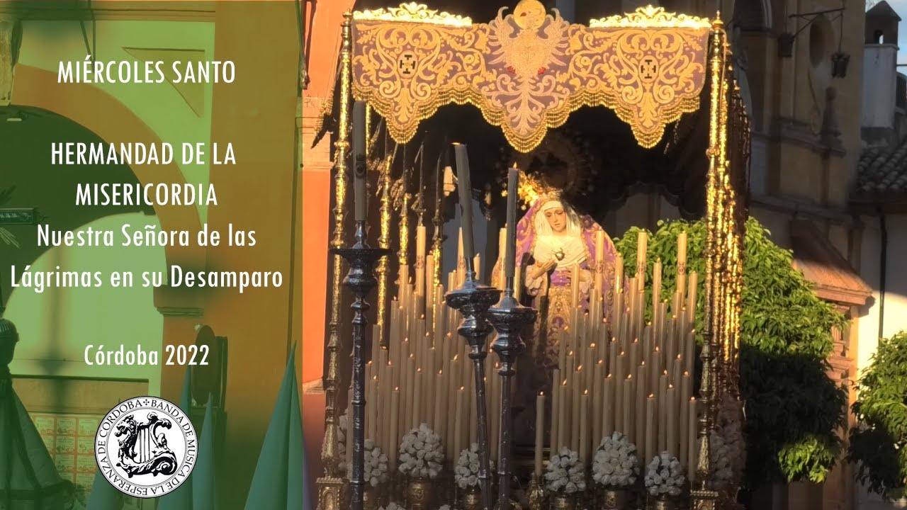 Miércoles Santo, Nuestra Señora de las Lágrimas en su Desamparo || Semana Santa Córdoba 2022