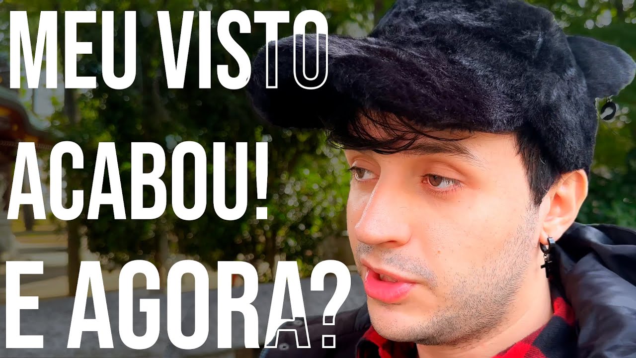 É o fim! Meu visto acabou e não quero voltar para o Brasil!
