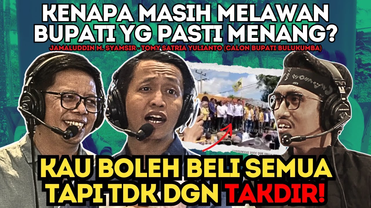 TAJAM‼️BULUKUMBA BUKAN MILIK SATU ORANG KRN UANG BYK⁉️CALON SERBA SUMBNGAN😭Jamal-Tomy|Podcast Rijal