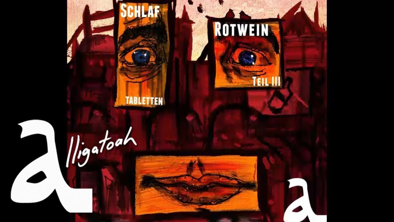 Alligatoah - Unvergleichlich - Schlaftabletten, Rotwein 3 - Album - Track 07
