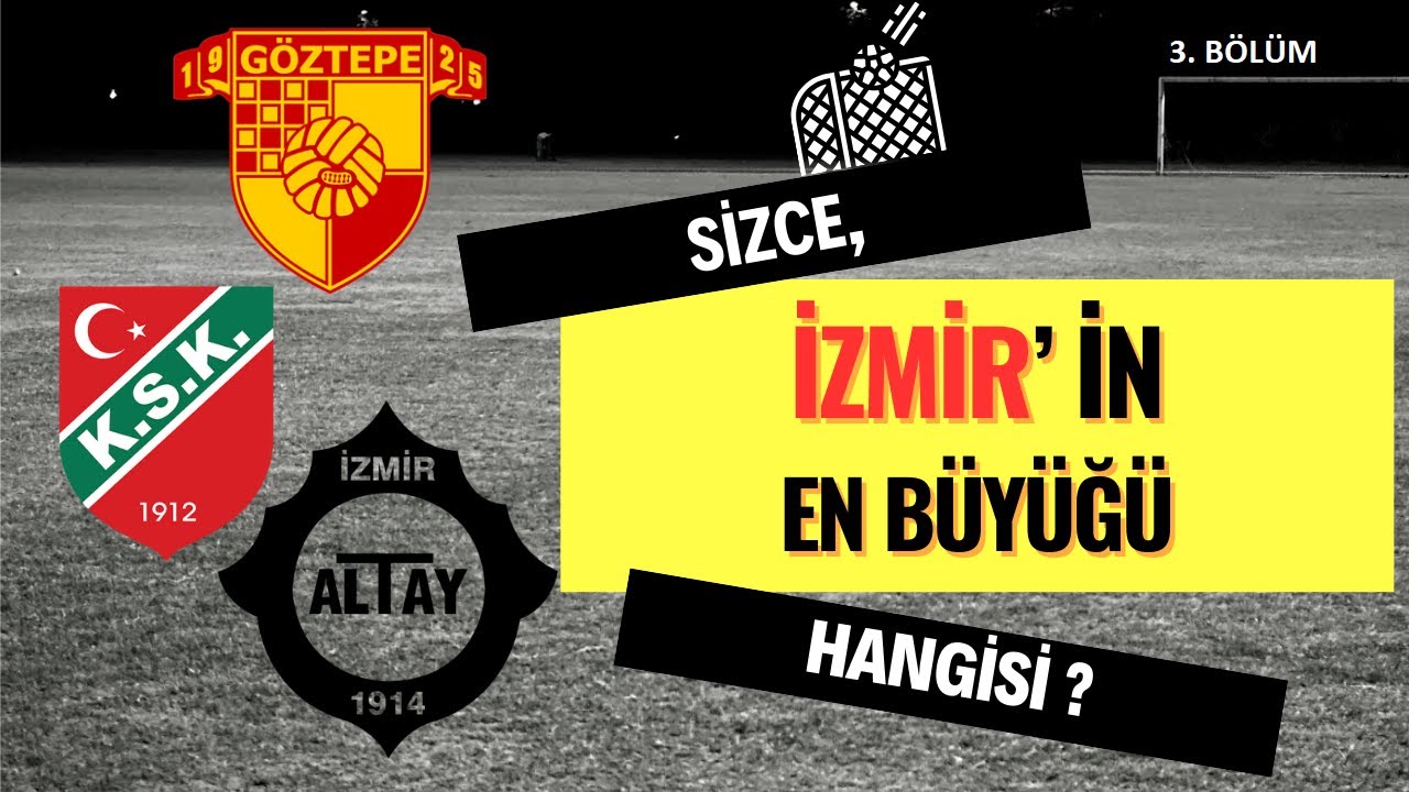 İZMİR 'in En Büyüğü Kim? GÖZTEPE- KARŞIYAKA - ALTAY