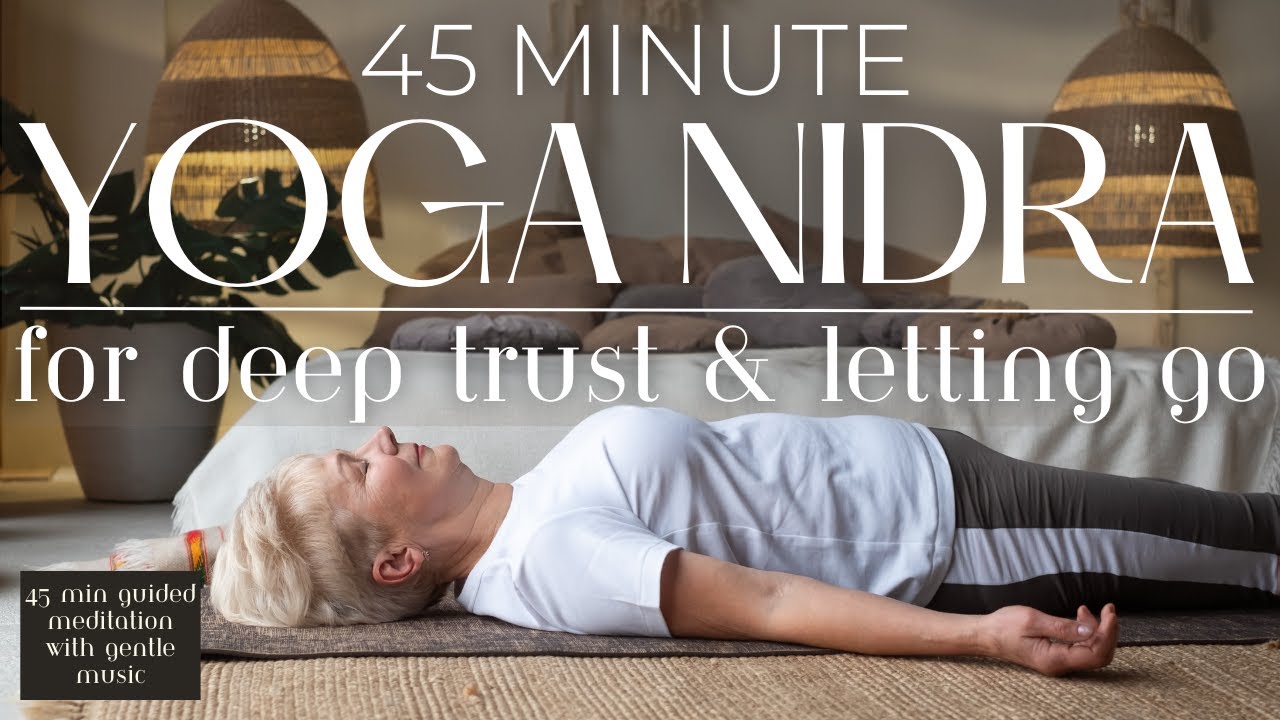 Yoga Nidra for Trust and Deep Release