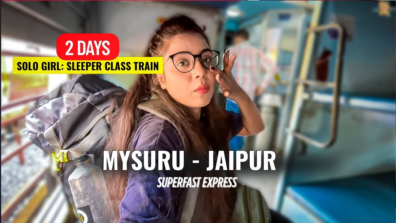 12975: 2 Days- SOLO GIRL on MYSORE to JAIPUR Superfast Express TRAIN in Sleeper Coach 🤦‍♀️
