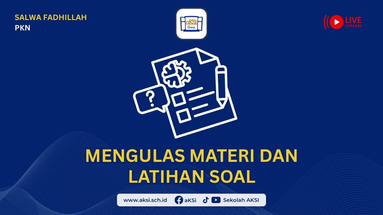 🟡 ANGKATAN 2027/2028 (08/02) - PKN - MENGULAS MATERI DAN LATIHAN SOAL