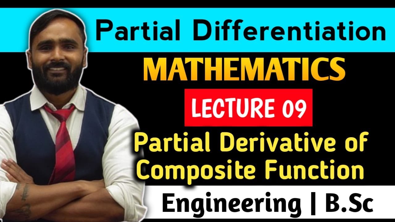 PARTIAL DIFFERENTIATION|PARTIALDIFFERENTIATION Composite function|Lecture 09|MATHEMATICS 1