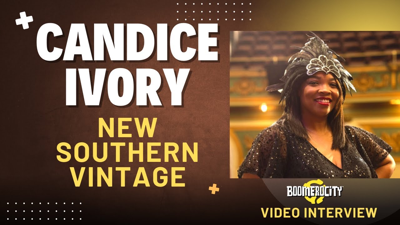 Boomerocity Interview with Candice Ivory | New Southern Vintage