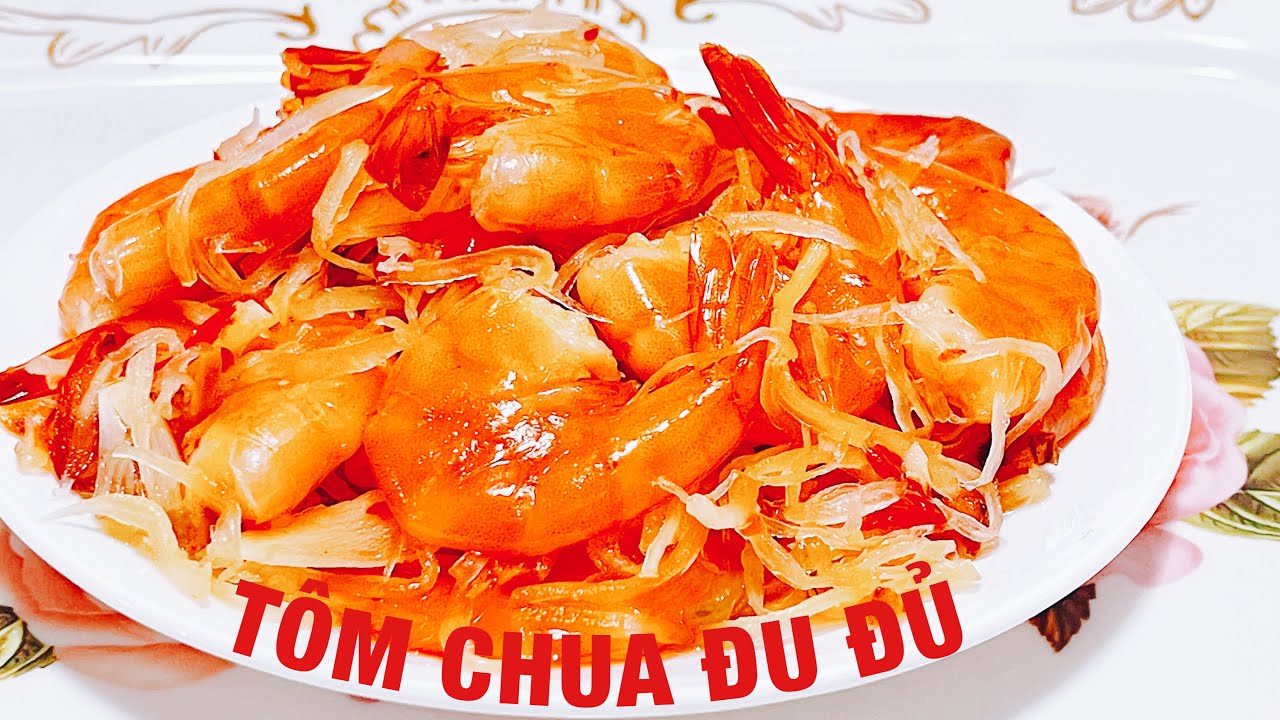 TÔM CHUA ĐỦ ĐỦ ngon ngất ngây ai cũng làm được kể cả với TÔM ĐÔNG LẠNH