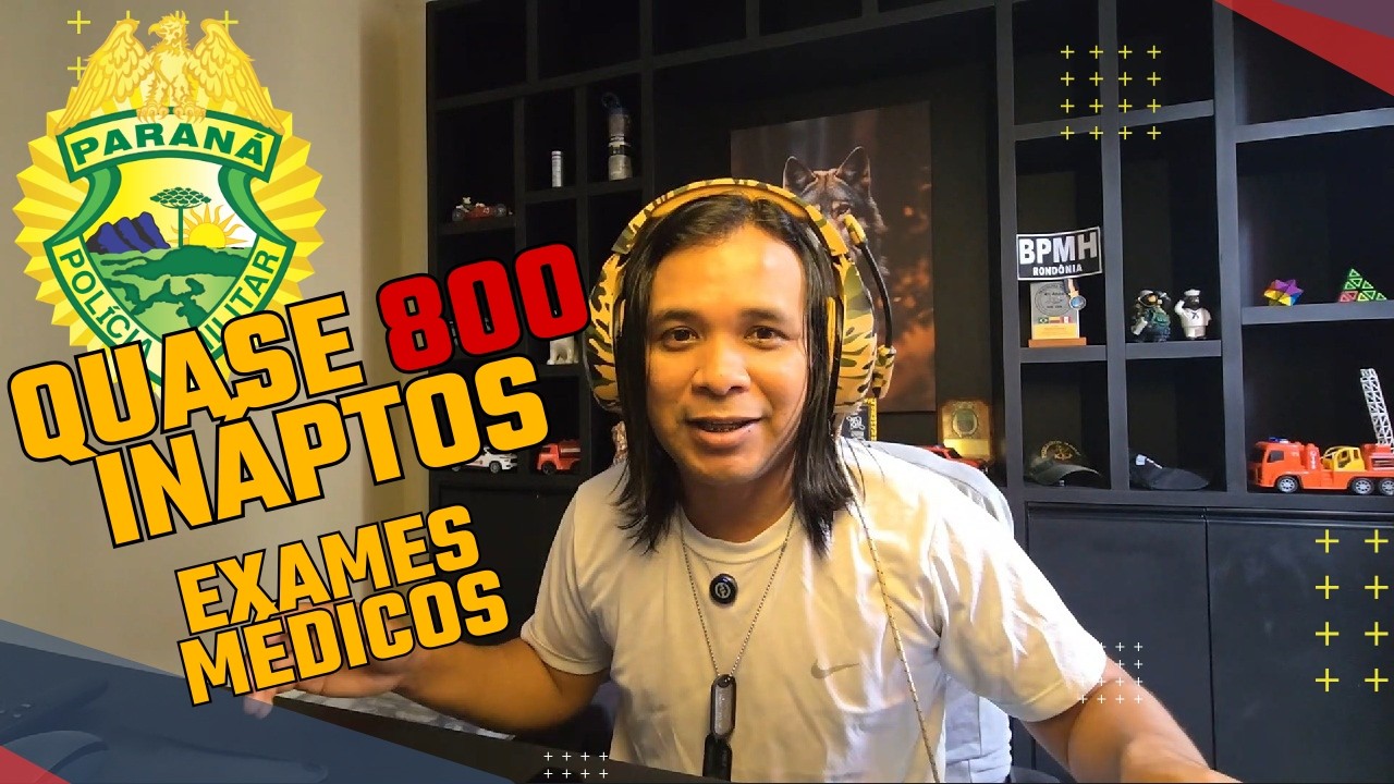 PMPR - CHUVA DE REPROVAÇÕES NOS EXAMES MÉDICOS, RECURSO ADMINISTRATIVO!!!