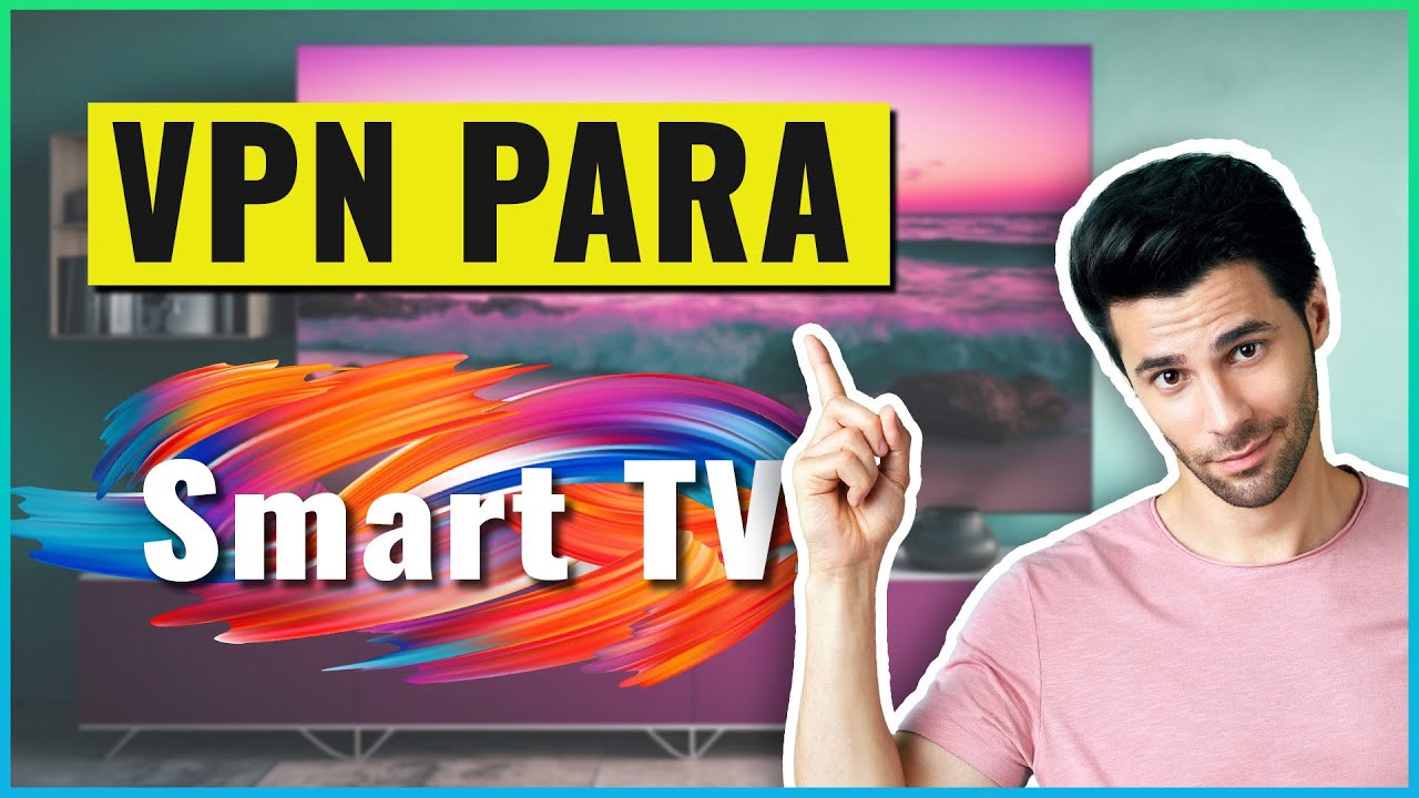 C&oacute;mo instalar una VPN Para Smart TV en 2026 🌍