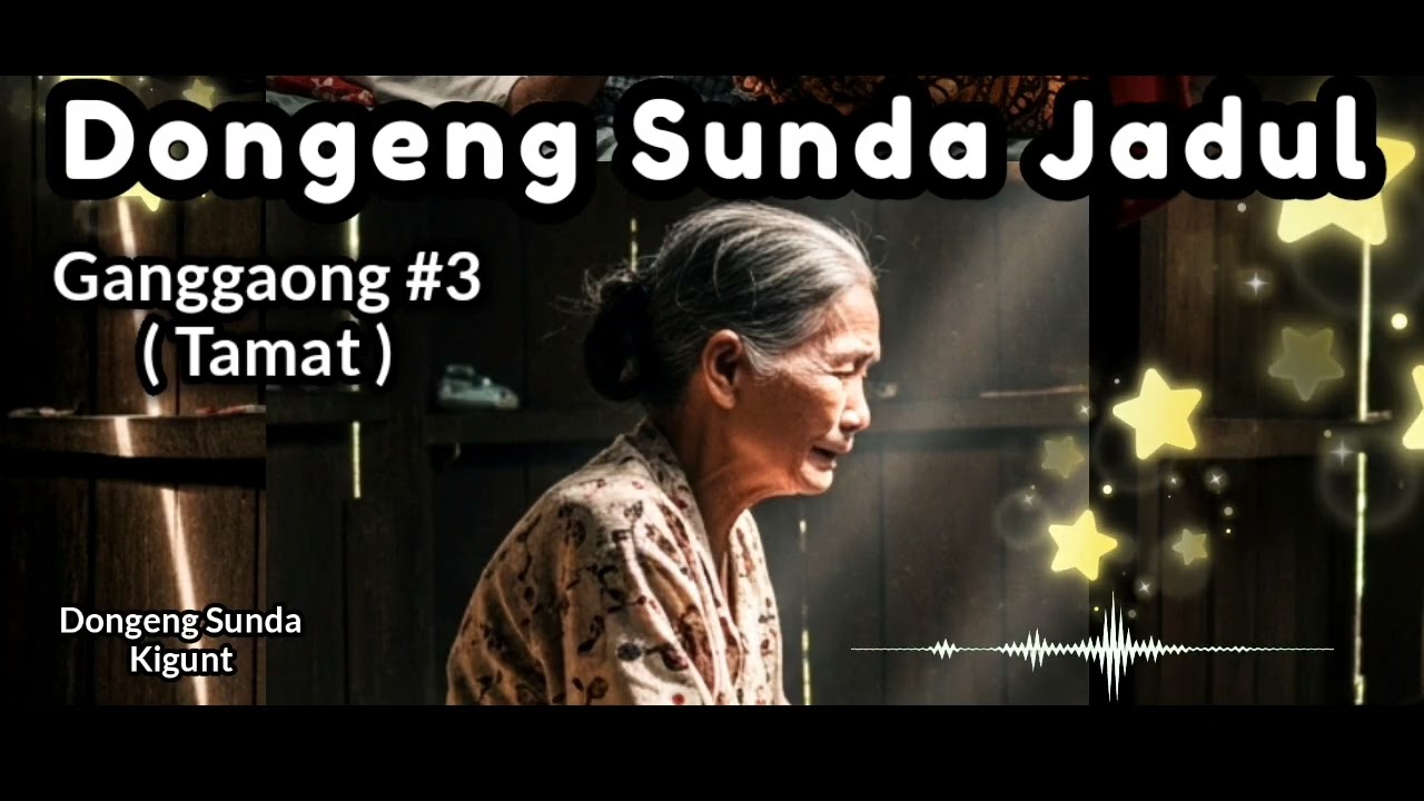 DONGENG SUNDA, GANGGAONG BAG 3
