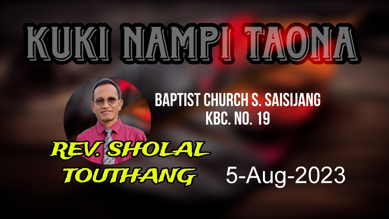 KUKI NAMPI TAONA || REV. SHOLAL TOUTHANG