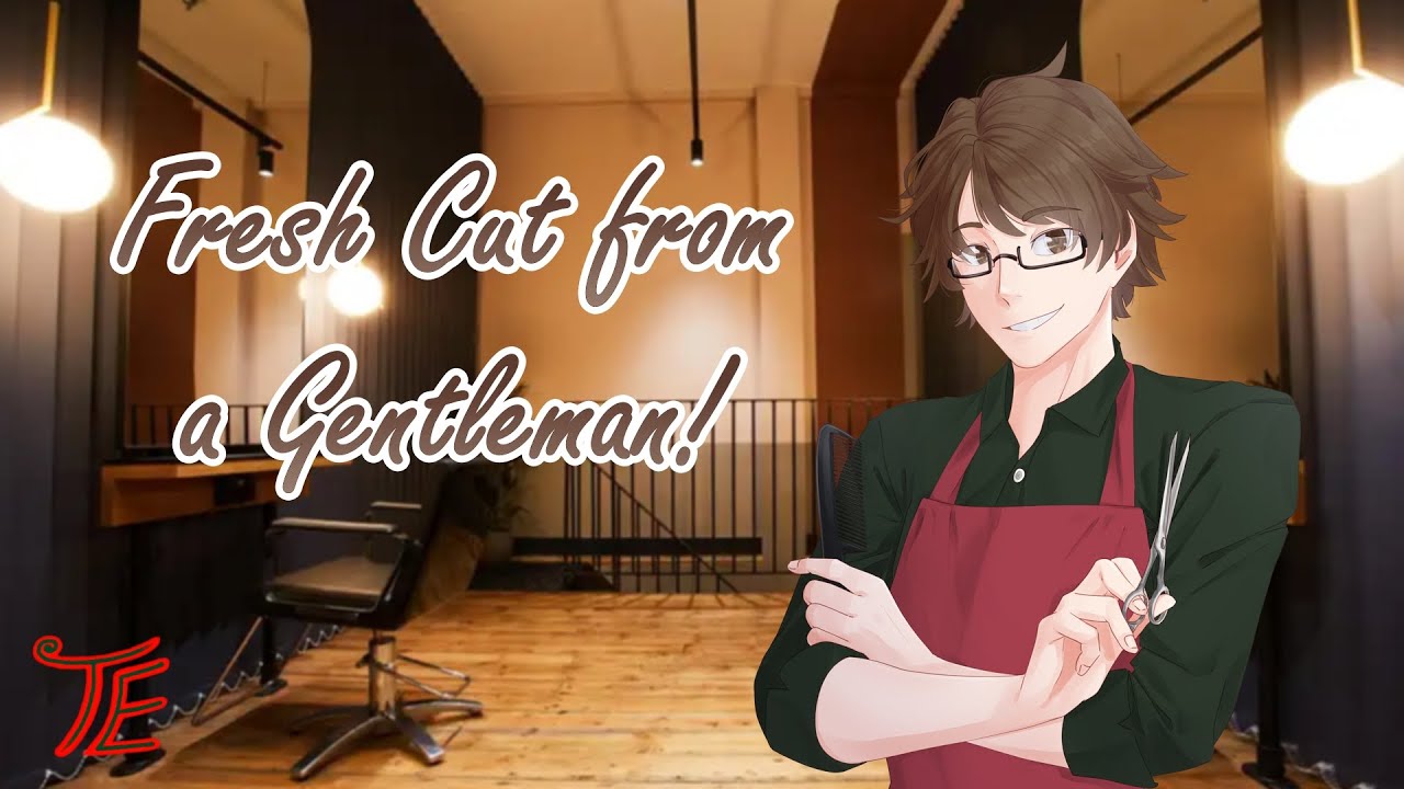 Gentleman Gives You a Fresh Cut! [ASMR RP] [M4A] [Brushing] [Cutting] [Soft Spoken Rambles]