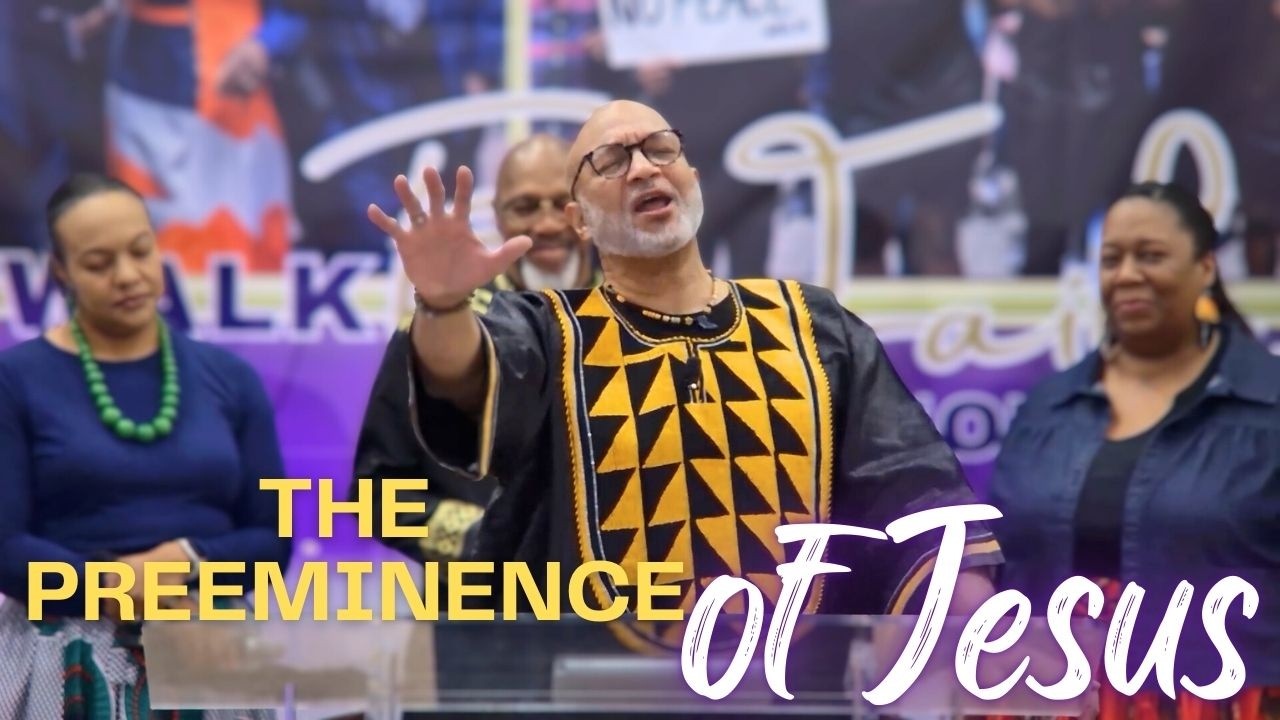 The Preeminence of Jesus | Bishop Dr. Mark Thompson