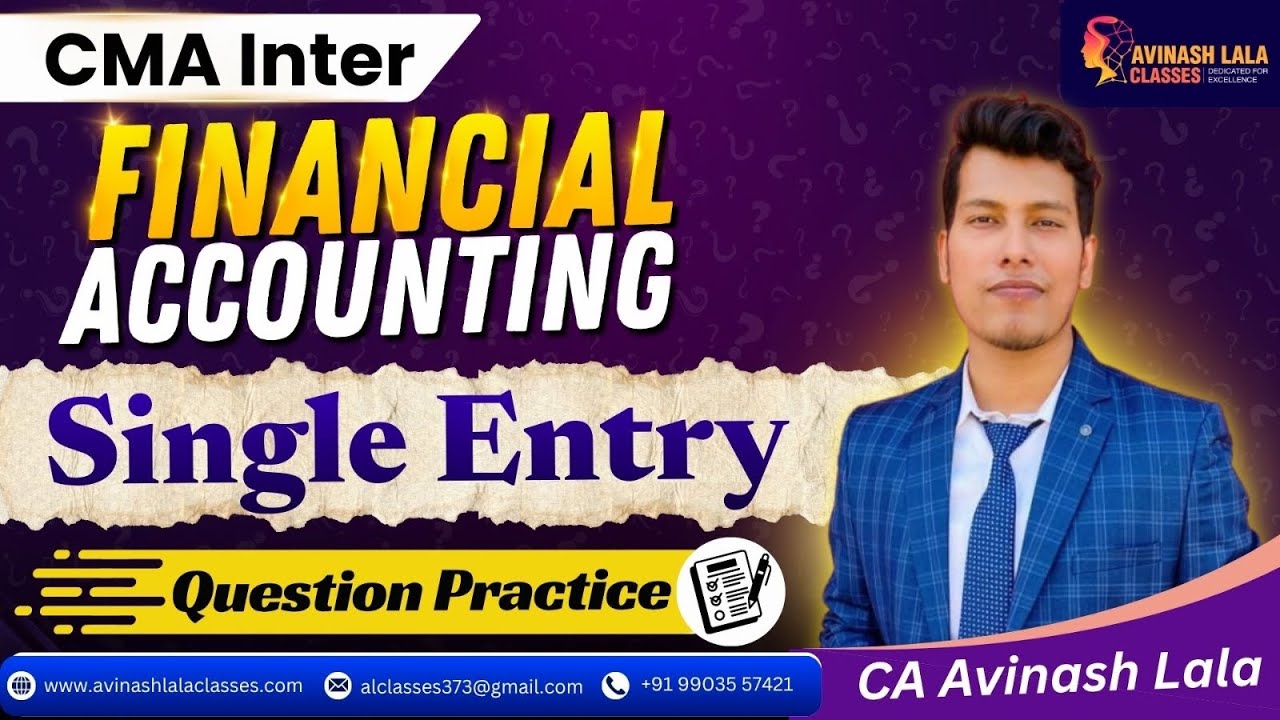 CMA Inter Financial Accounting Single Entry | How to Solve Single Entry Questions | CA Avinash Lala
