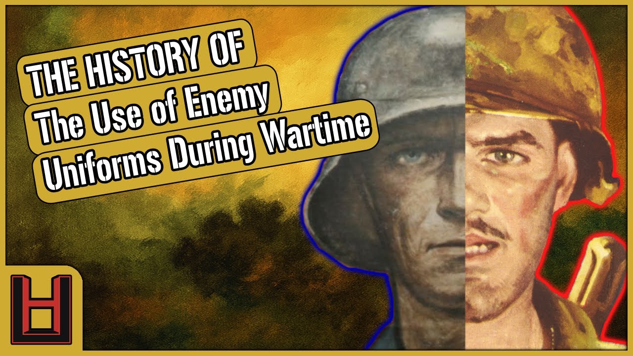 Historic Instances and Examples of The Usage of Captured and Stolen Uniforms During War