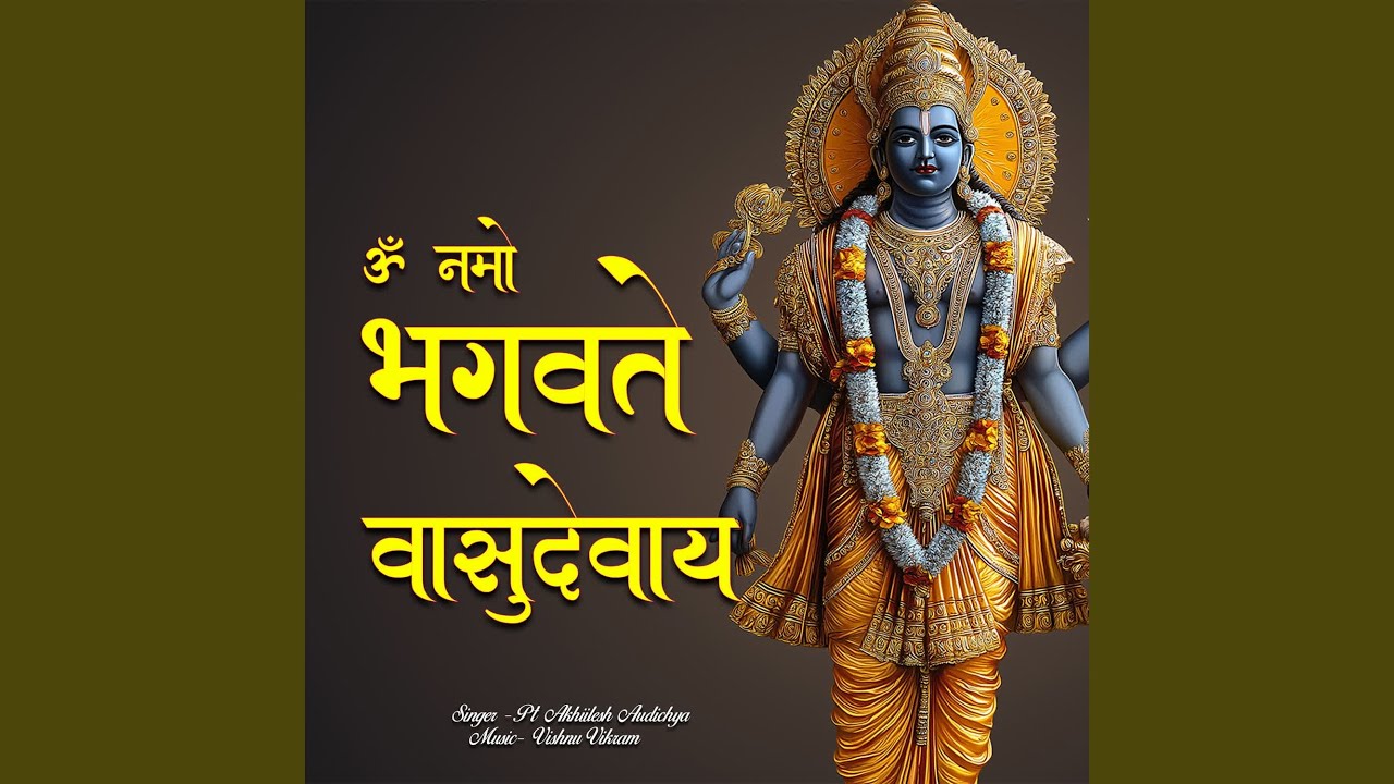 Om Namo Bhagwate Vasudevay