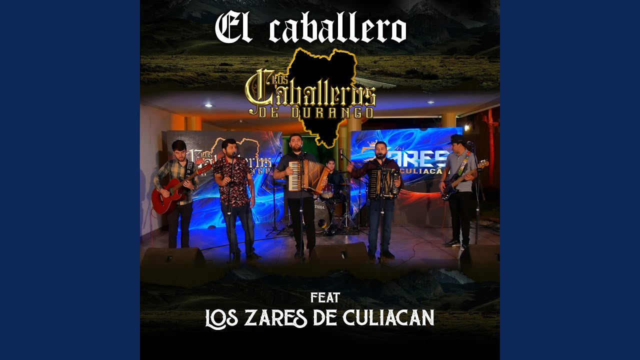 El caballero (feat. Los zares de culiacan)