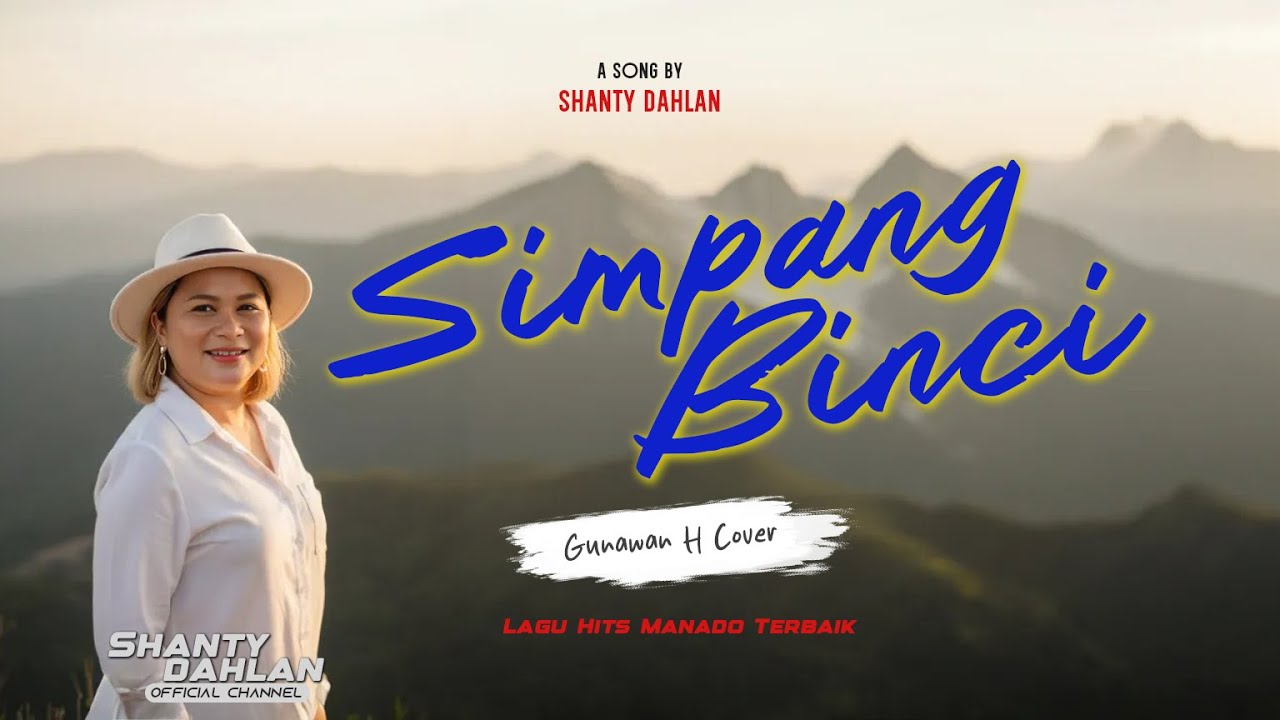 Simpang Binci - Shanty Dahlan | Lagu Hits Manado Terbaik #lagumanado #laguhits #coversong