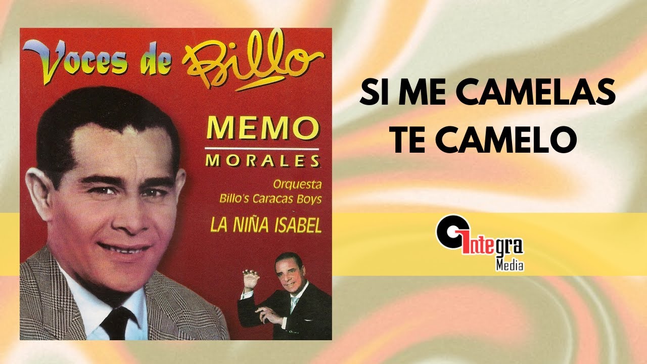 Si Me Camelas Te Camelo - Billo's Caracas Boys, Memo Morales | Bolero | Video Letra