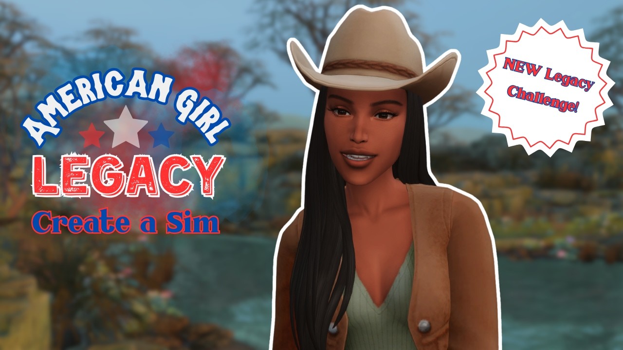 *NEW* Sims 4 Legacy Challenge | The American Girl Legacy | Gen. 1: CAS