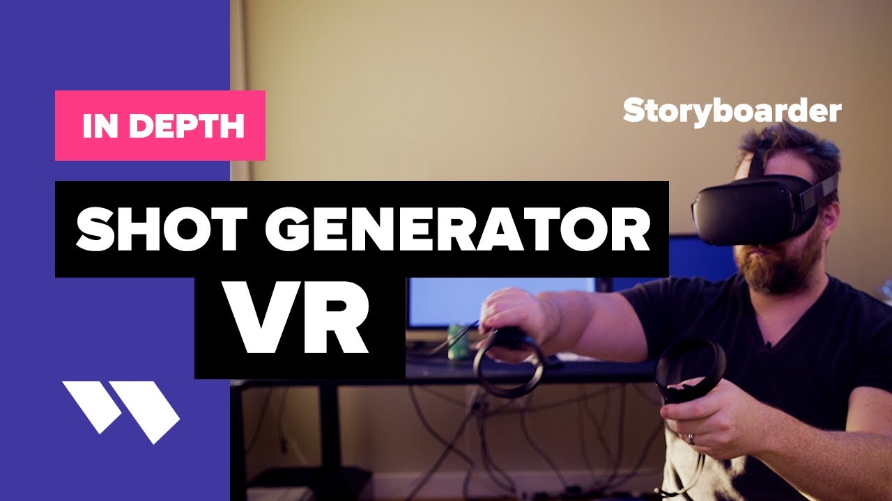 Storyboarder Shot Generator and VR In Depth - Wonder Unit