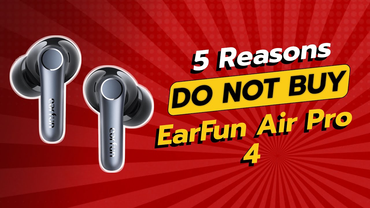 DON'T BUY EarFun Air Pro 4 BEFORE WATCHING THIS VIDEO (5 Reasons)