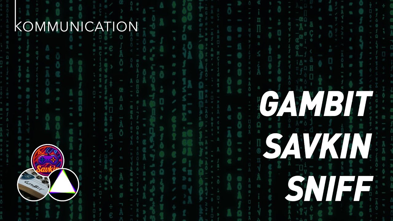 KOMMUNICATION #11 - Savkin / GamBit / Sniff