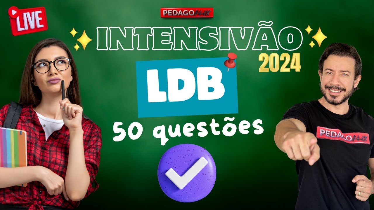 🔴 Ao Vivo: Intensivão de LDB com 50 Questões! Não Perca essa Chance de Gabaritar!