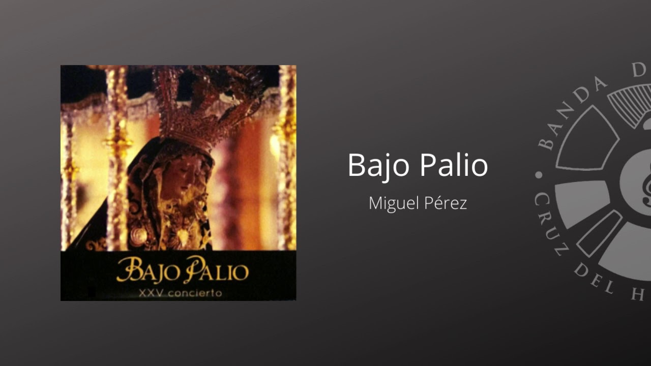 Bajo Palio (Miguel Pérez) | Disco XXV Concierto Bajo Palio