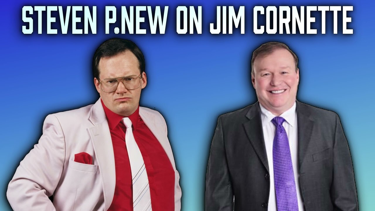 Steven P. New On Jim Cornette!