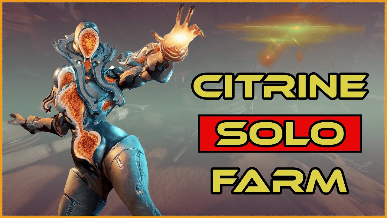 The Fastest Way To SOLO Farm Citrine on SteelPath | Warframe