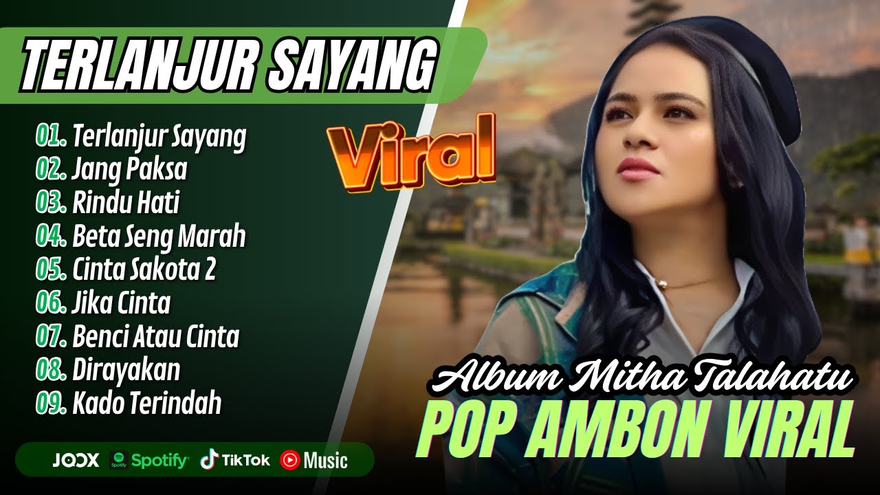 TERLANJUR SAYANG - MITHA TALAHATU FULL ALBUM TERBAIK - JANG PAKSA || POP AMBON TIMUR TERPOPULER 2025