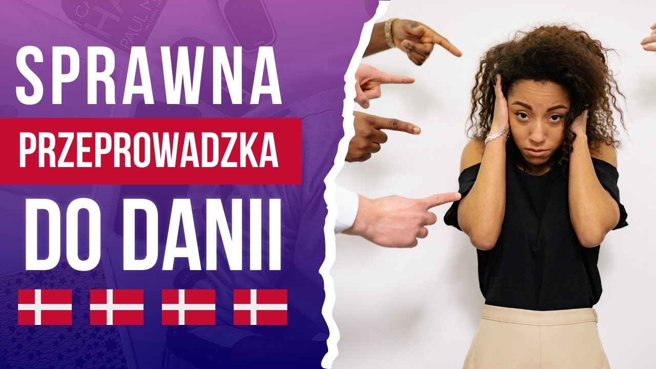 🇩🇰 Jak sprawnie przeprowadzić się do Danii w 2025? 🇩🇰