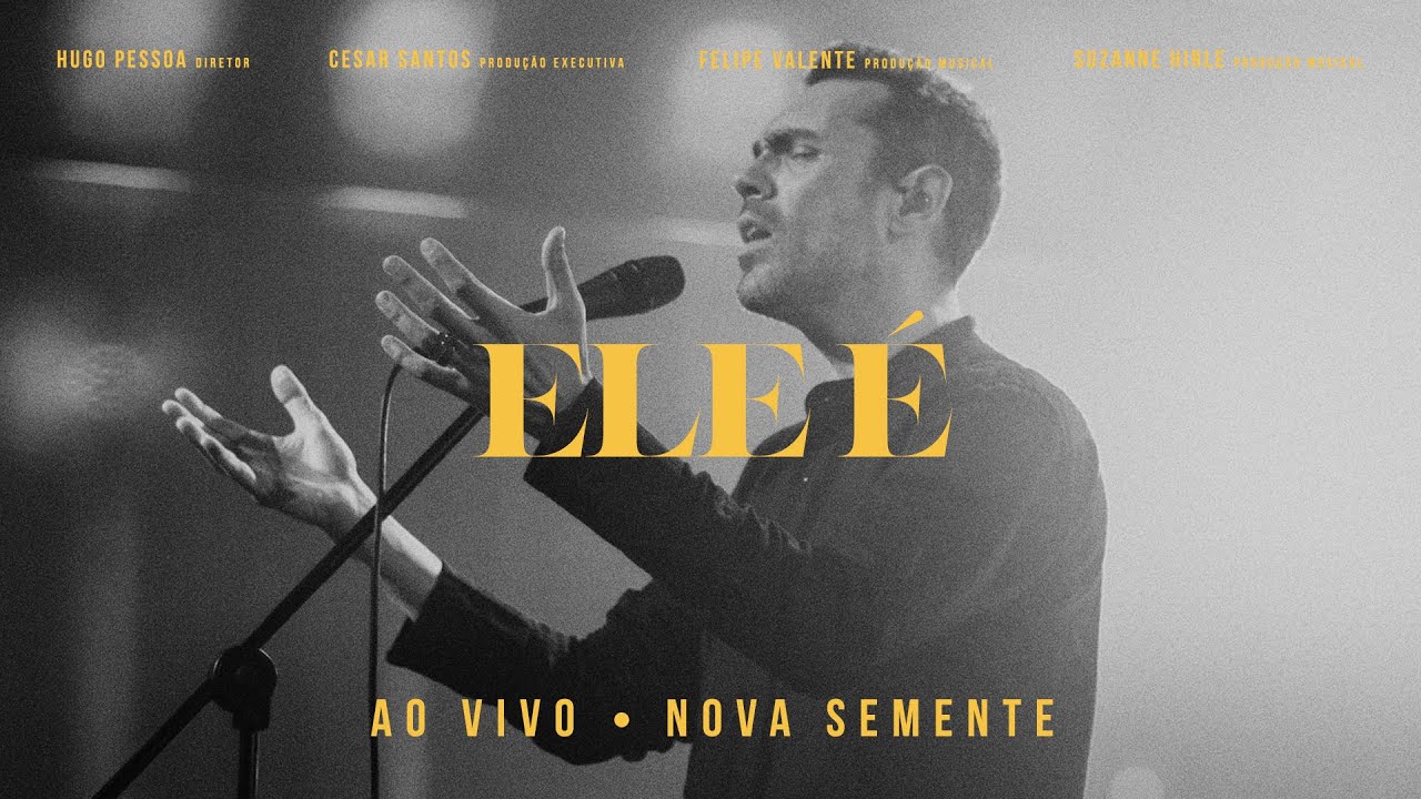 Nova Semente - Ele É