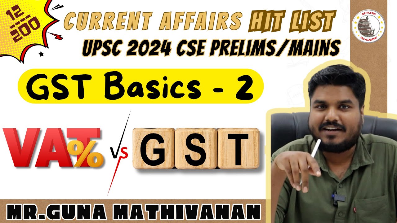 UPSC Hit List 2024 (12/200) | Difference Between VAT And GST | Current Affairs | Mr.Guna