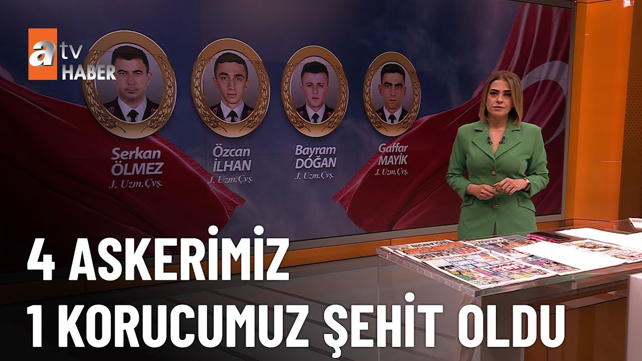Şırnak'tan acı haber: 5 Şehit! - atv Haber 16 Mayıs 2023