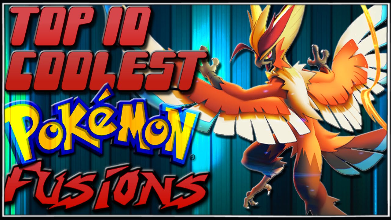 Top 10 Coolest Pokémon Fusions [Ep.10]