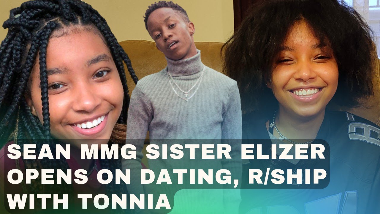 SEAN MMG SISTER ELIZAR OPENS ON DATING, RELATIONSHIP WITH TONIA| TOP 25 INTERVIEW