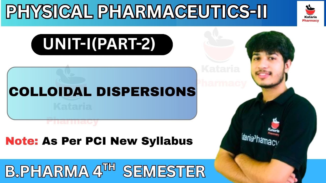 COLLOIDAL DISPERSIONS || UNIT-I (PART-2) | PHYSICAL PHARMACEUTICS-II || B.Pharm 4th Semester 