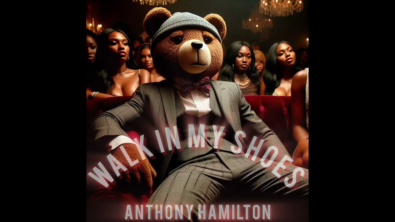 Anthony Hamilton - Walk In My Shoes (Interpolation)