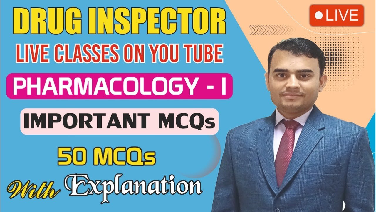 CLASS-2 || DRUG INSPECTOR || PHARMACOLOGY-I || IMPORTANT QUESTIONS WITH EXPLANATIONS.